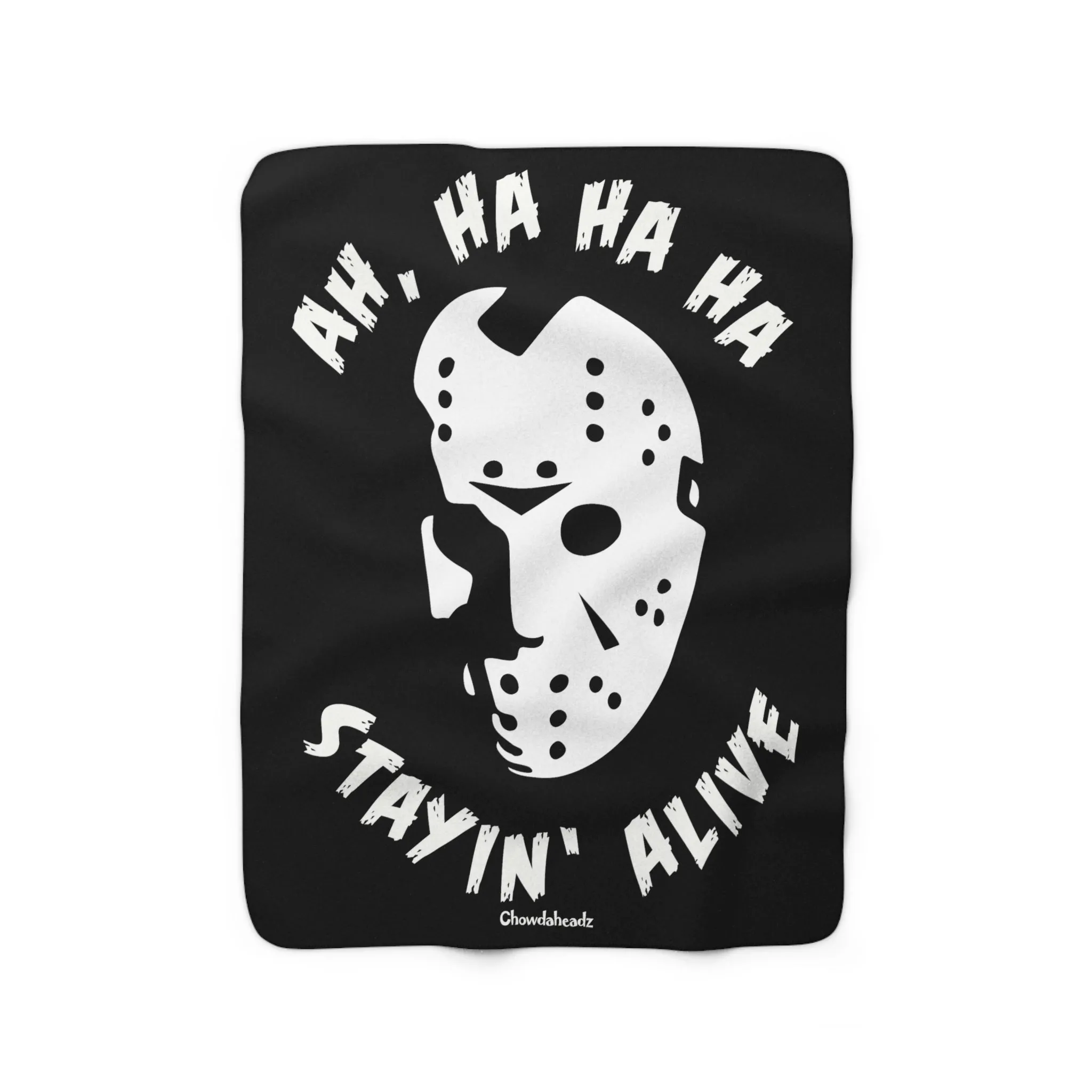 Ah, Ha, Ha, Ha, Stayin' Alive Sherpa Fleece Blanket