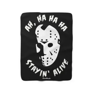 Ah, Ha, Ha, Ha, Stayin' Alive Sherpa Fleece Blanket