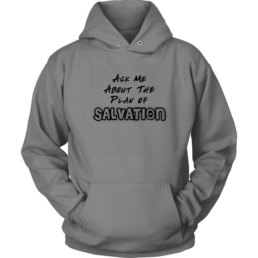 Ask Me About The Plan of Salvation Unisex Hoodie Part 1