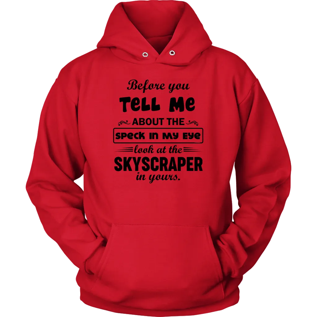 Before You Tell Me About The Speck In My Eye Unisex Hoodie Part 2