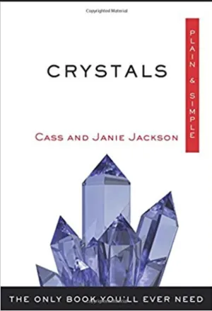 Crystals plain & simple by Jackson & Jackson