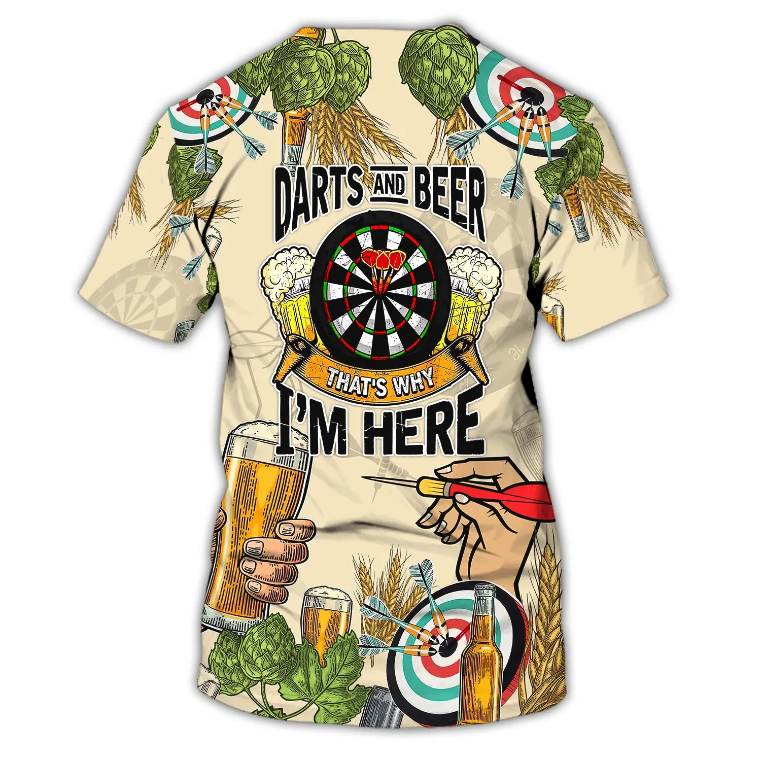 Darts And Beer, That's Why I'm Here 3D Printed Shirts