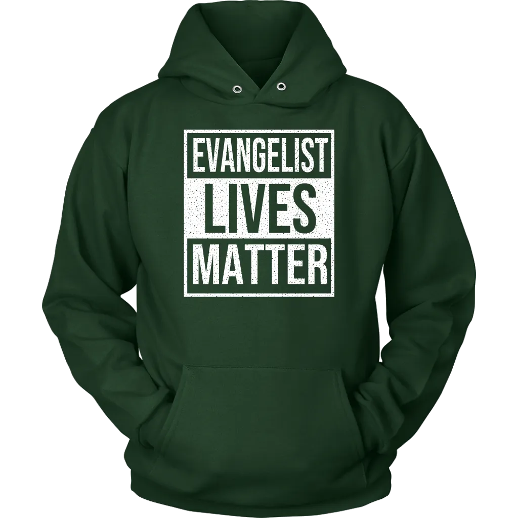 Evangelist Lives Matter Unisex Hoodie Part 2