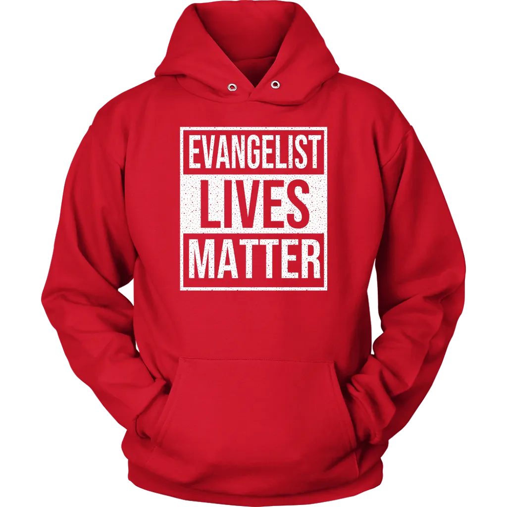 Evangelist Lives Matter Unisex Hoodie Part 2