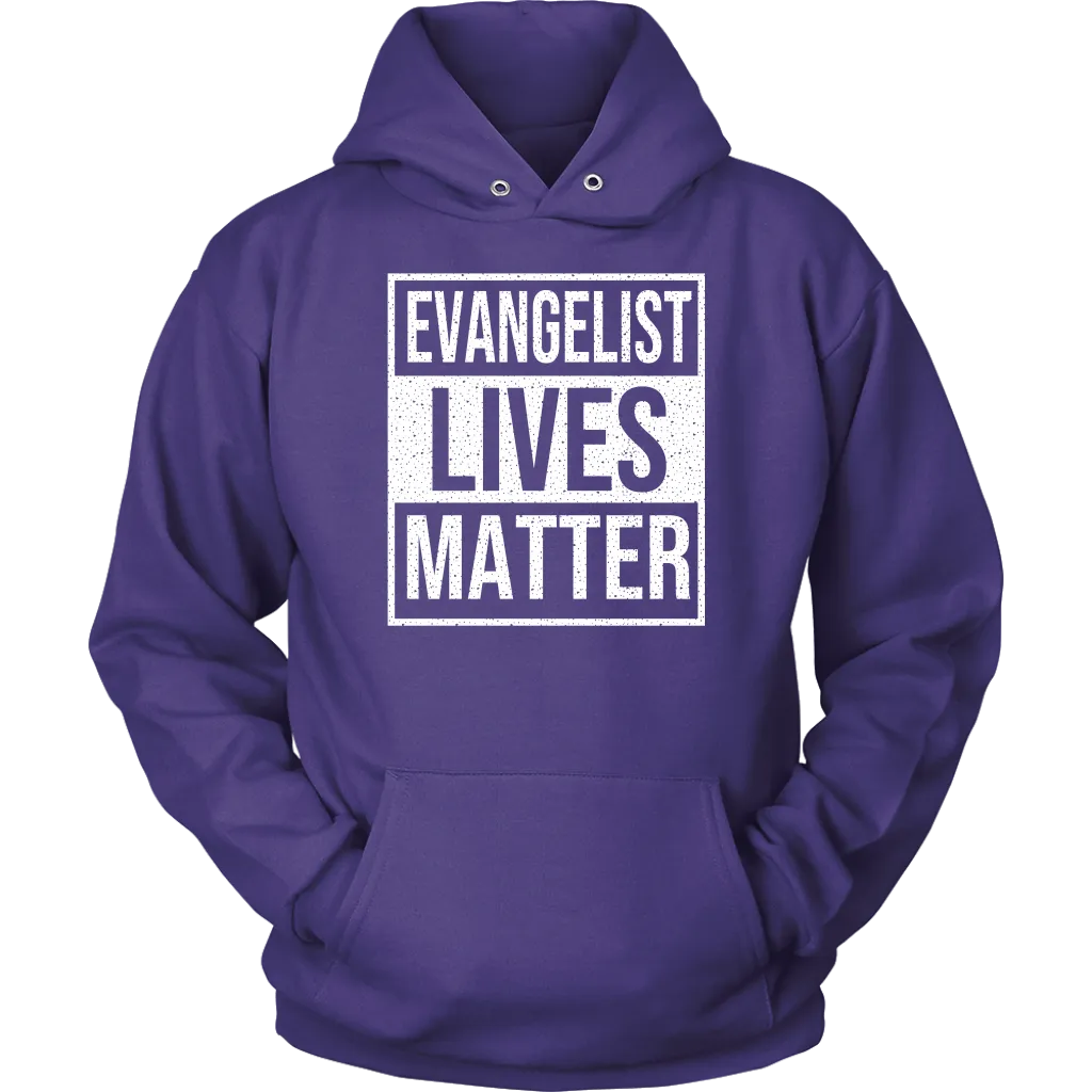 Evangelist Lives Matter Unisex Hoodie Part 2