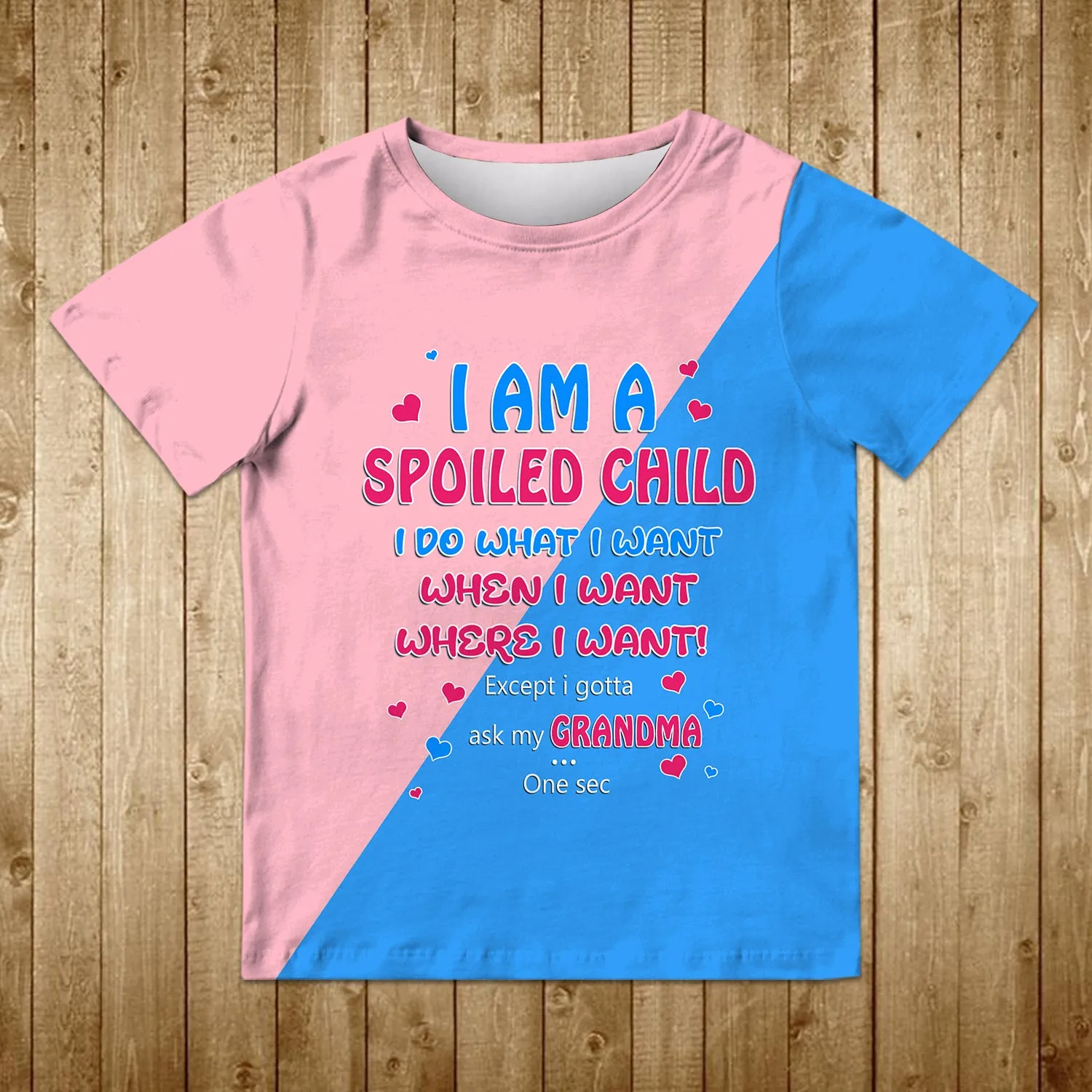 Gift for Grandkids I Am A Spoiled Child Personalized Name 3D Kid Tshirt 790 NA93