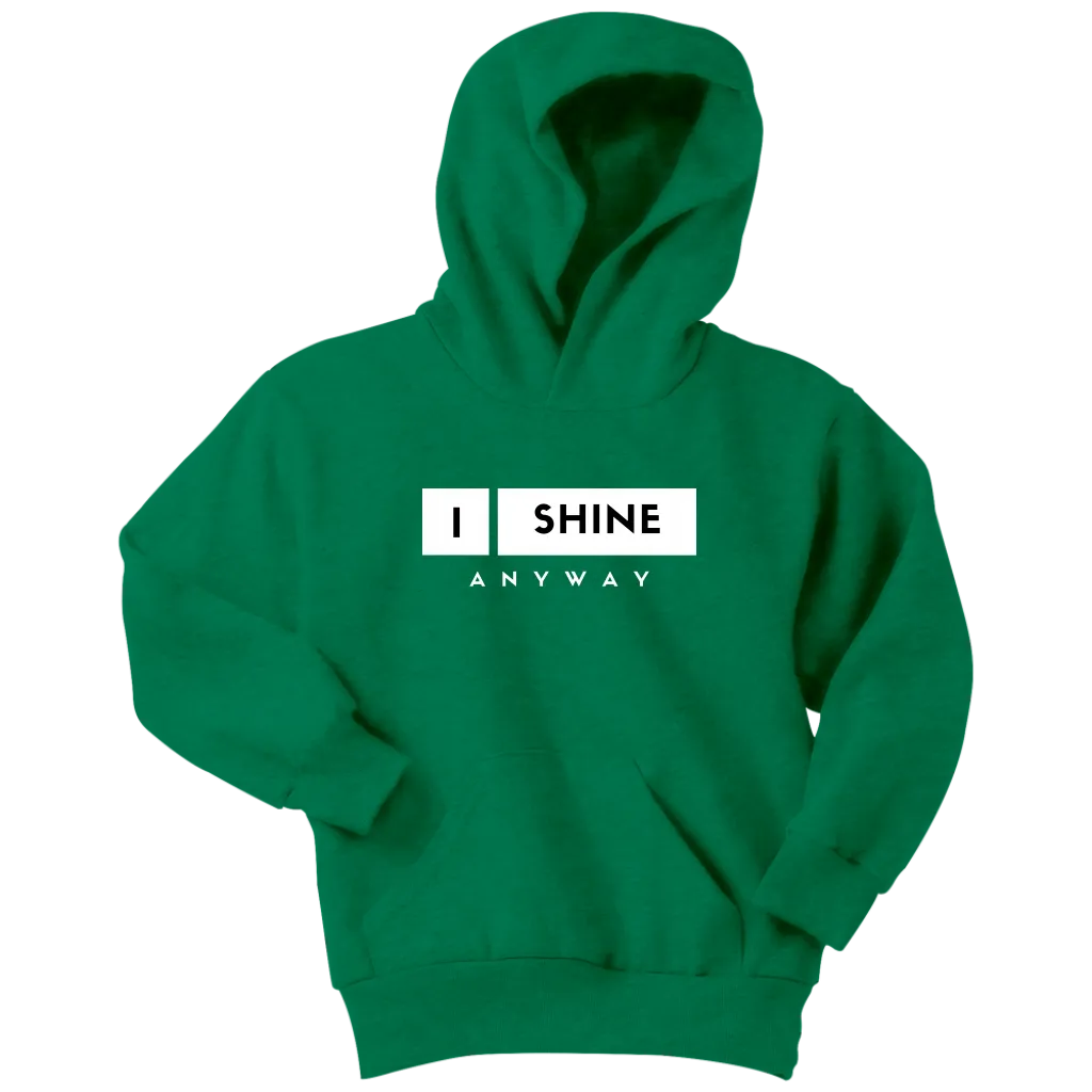 I Shine Anyway Youth Hoodie