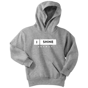 I Shine Anyway Youth Hoodie