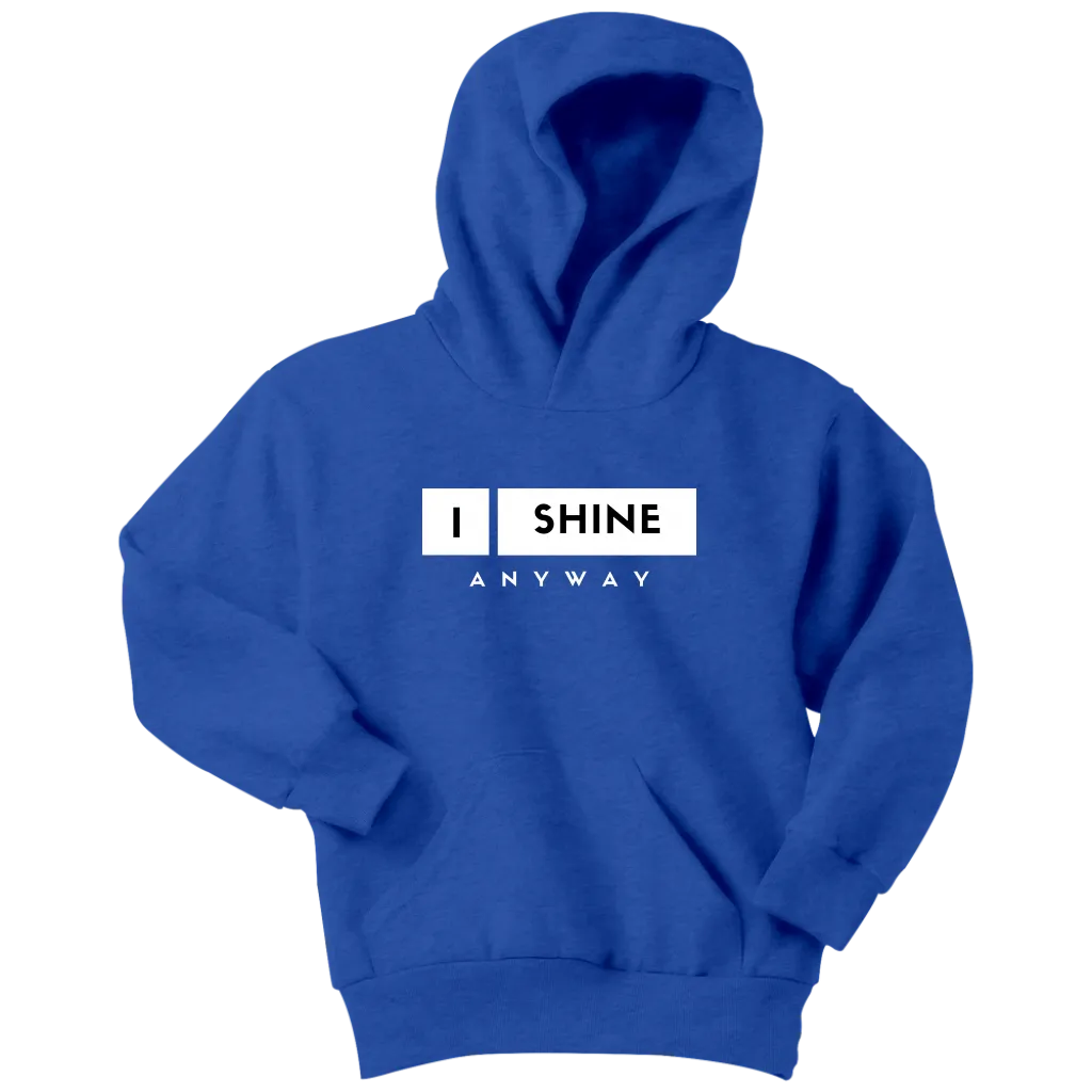 I Shine Anyway Youth Hoodie