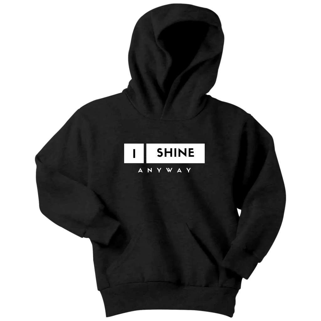 I Shine Anyway Youth Hoodie