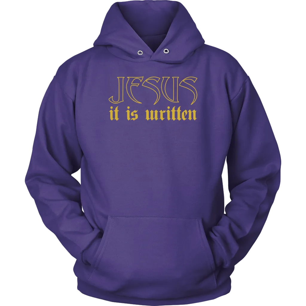 Jesus It Is Written Unisex Hoodie