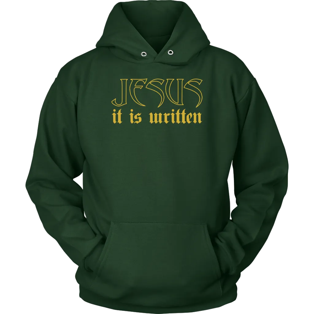 Jesus It Is Written Unisex Hoodie