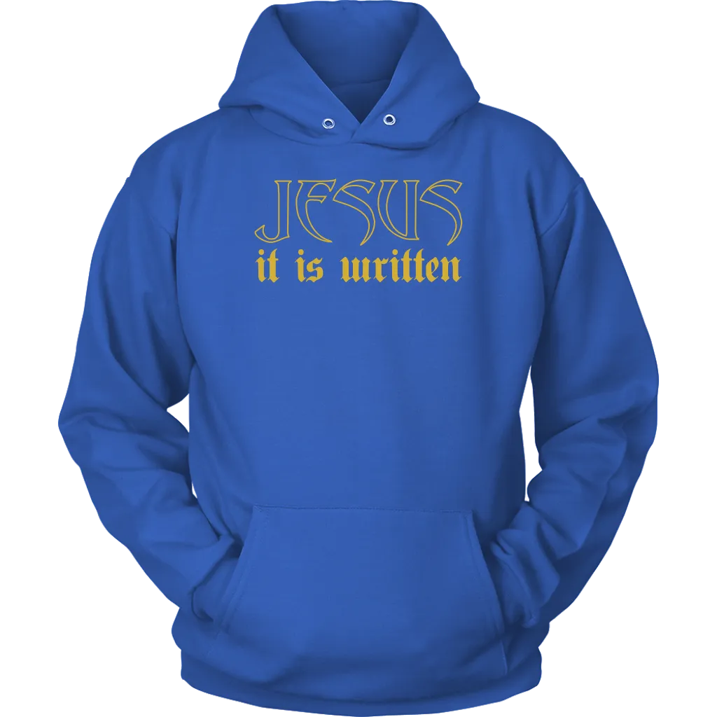 Jesus It Is Written Unisex Hoodie