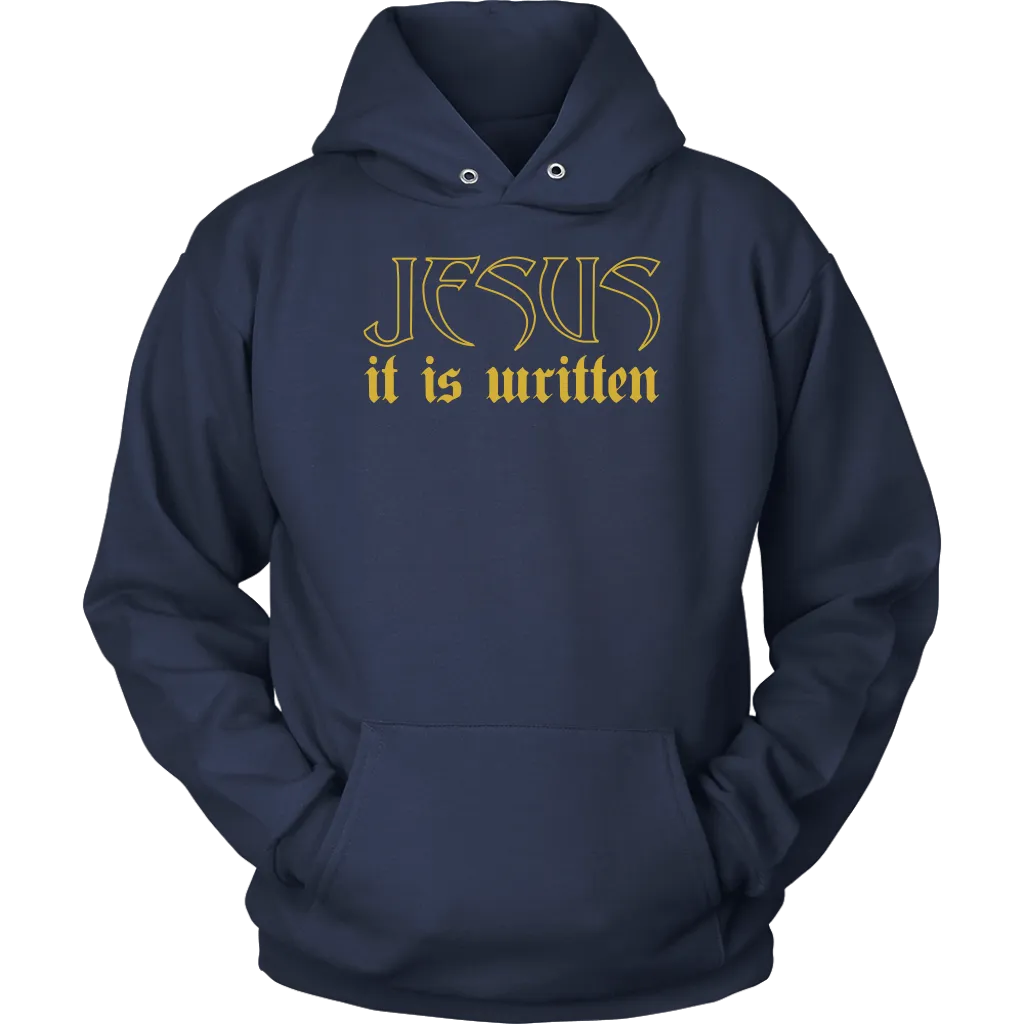 Jesus It Is Written Unisex Hoodie