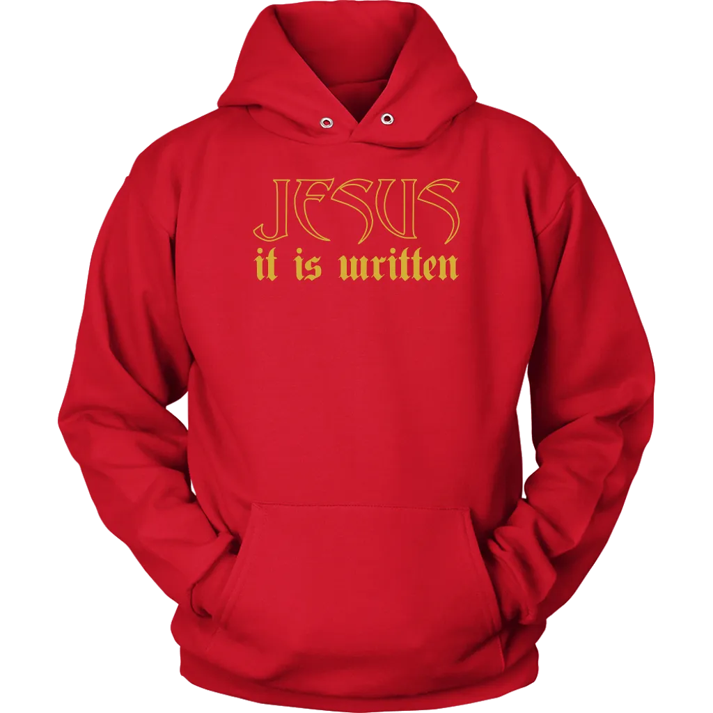 Jesus It Is Written Unisex Hoodie
