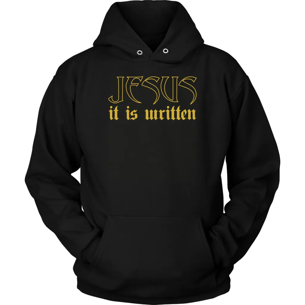 Jesus It Is Written Unisex Hoodie