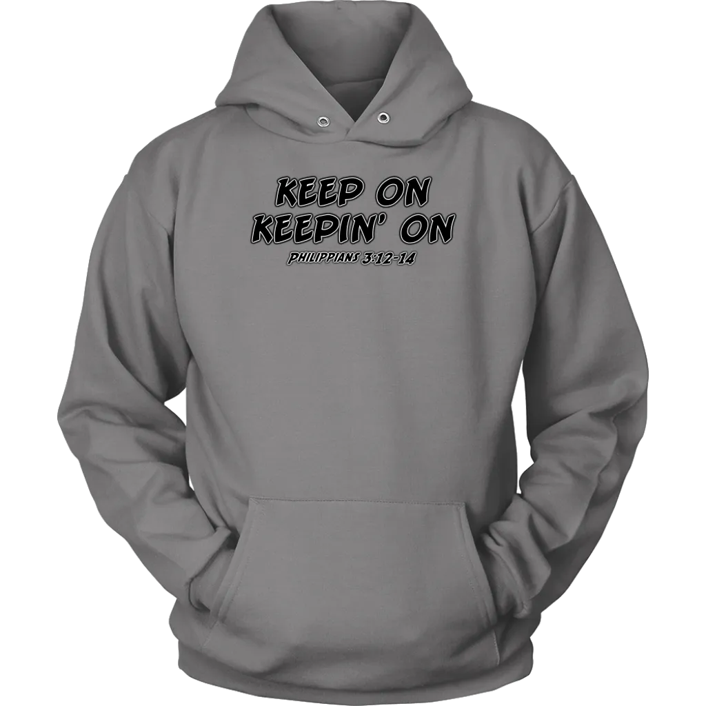 Keep On Keepin' On Unisex Hoodie Part 1