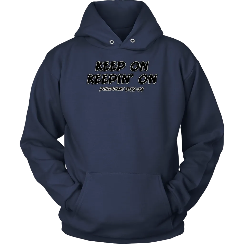 Keep On Keepin' On Unisex Hoodie Part 1