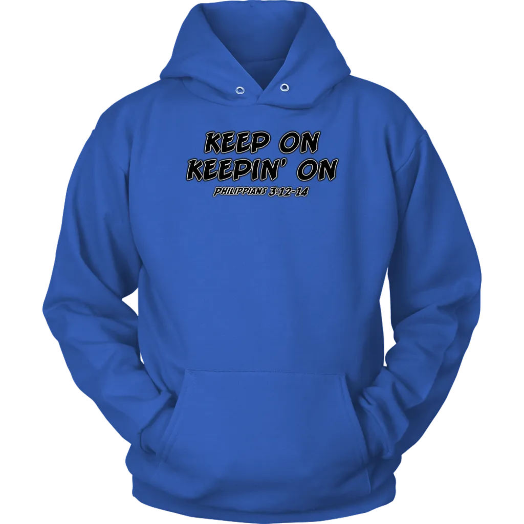 Keep On Keepin' On Unisex Hoodie Part 1
