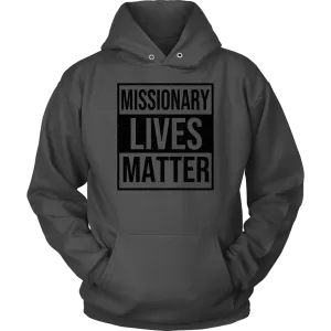 Missionary Lives Matter Unisex Hoodie Part 1