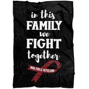 Multiple Myeloma We Fight Together Blanket