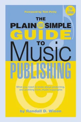 PLAIN AND SIMPLE GUIDE TO MUSIC PUBLISHING 2ND E (O/P)