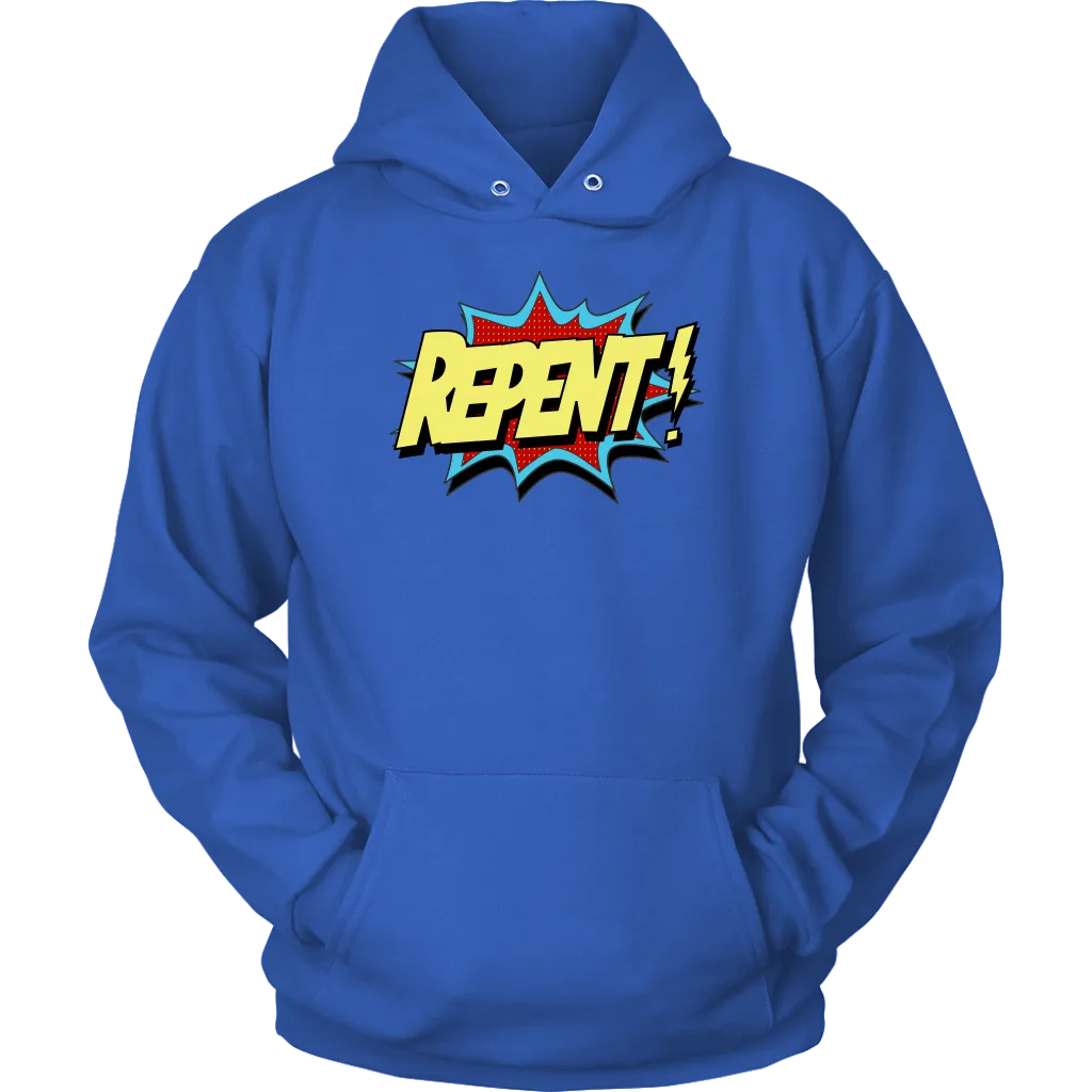 Repent! Unisex Hoodie