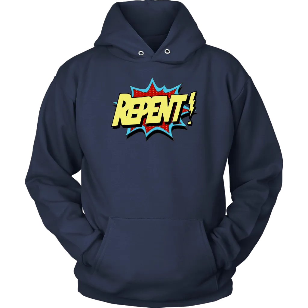Repent! Unisex Hoodie