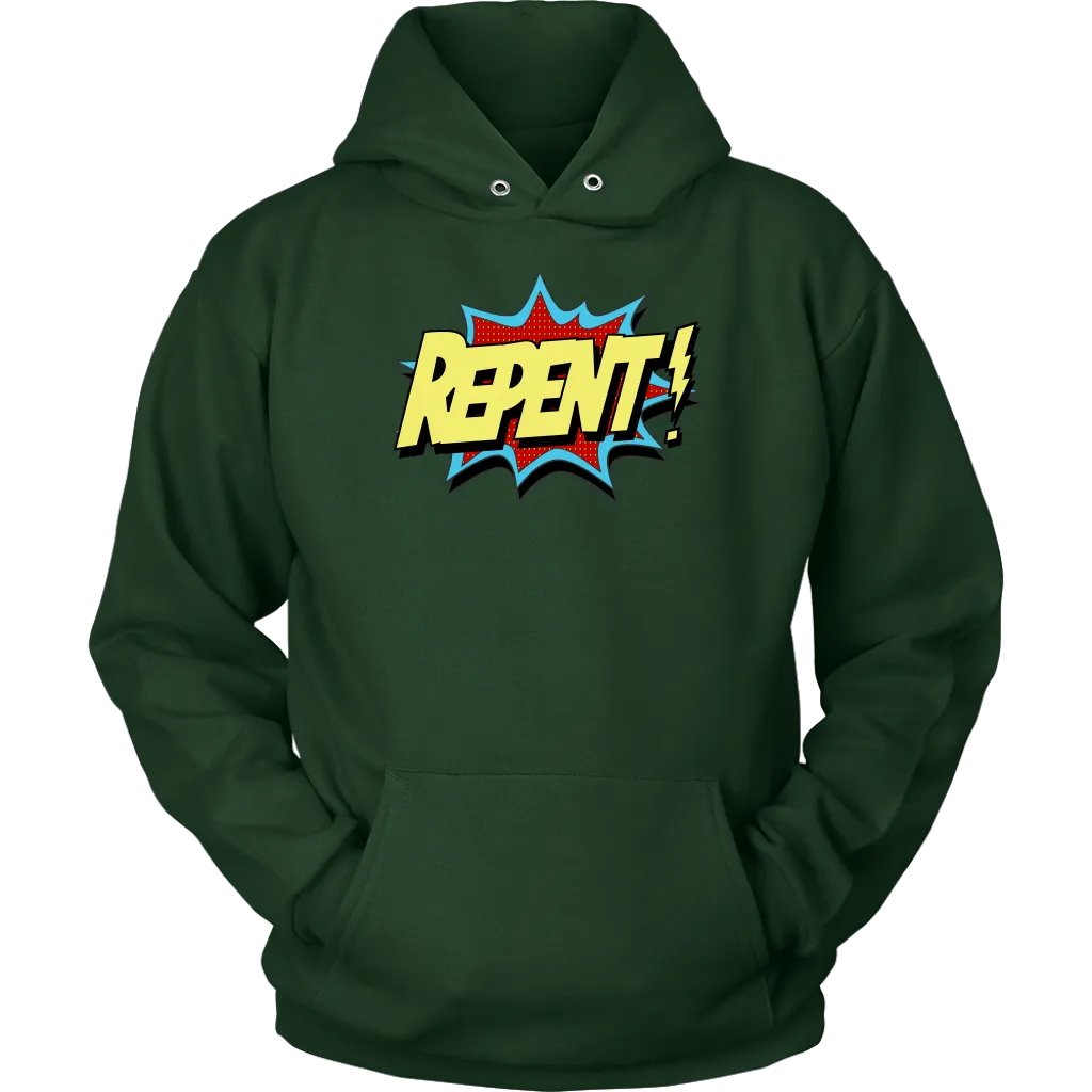 Repent! Unisex Hoodie