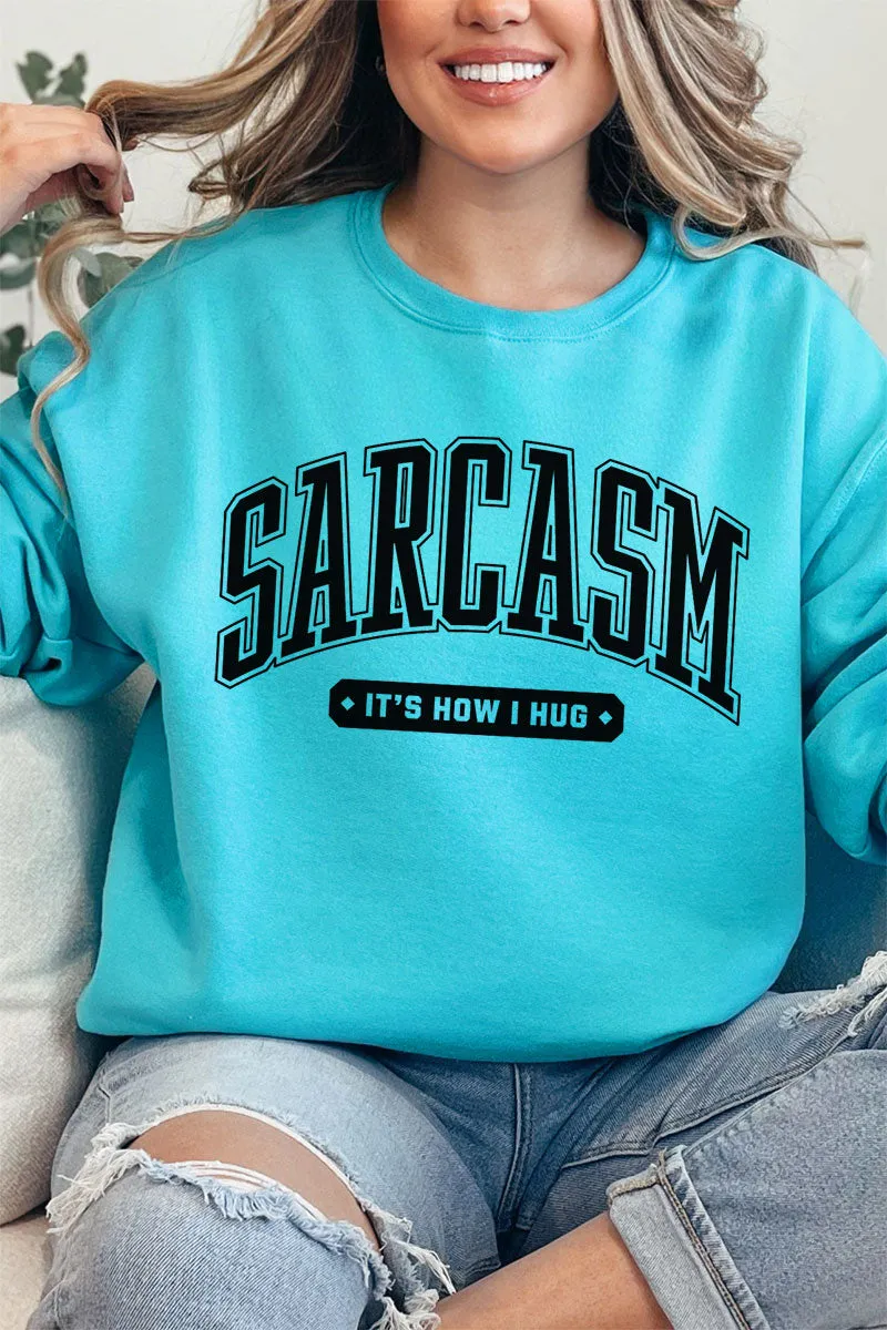 Sarcasm It's How I Hug Unisex NuBlend Crew Sweatshirt