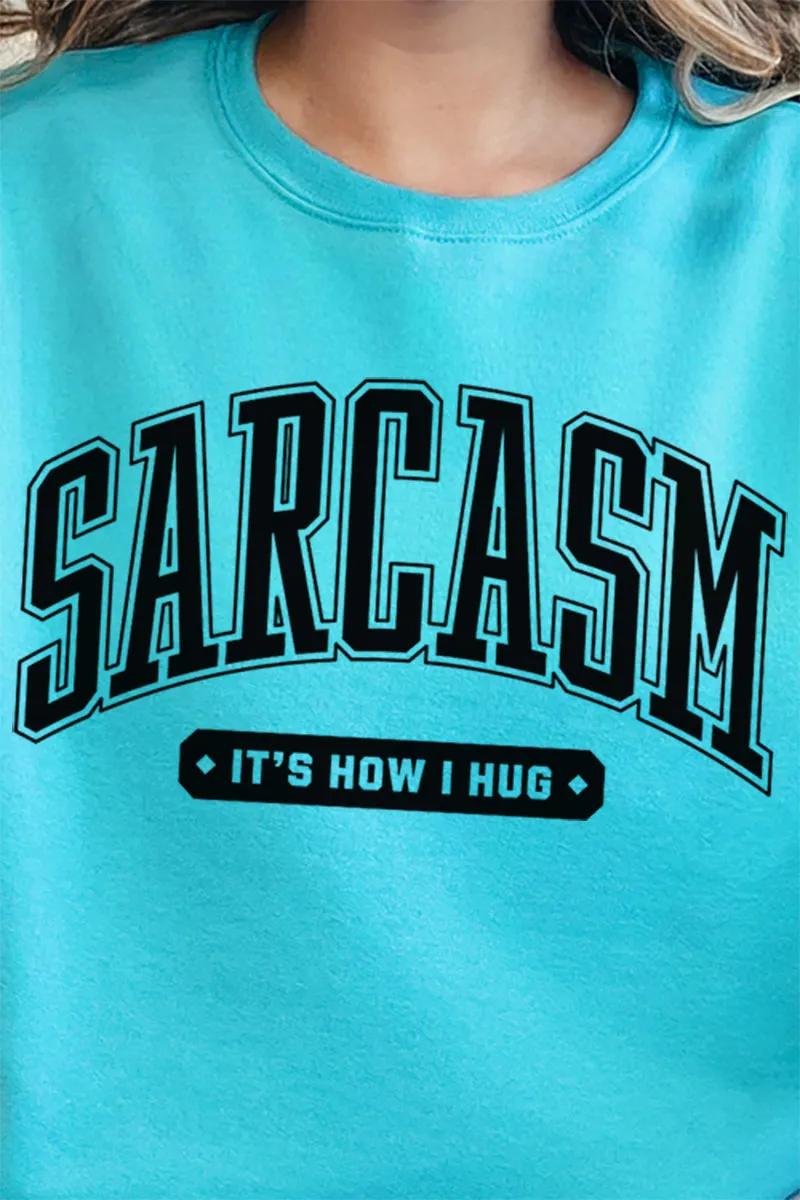 Sarcasm It's How I Hug Unisex NuBlend Crew Sweatshirt