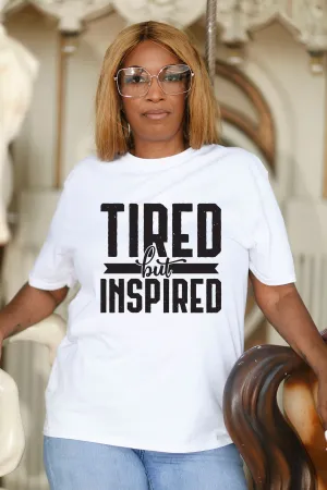 Tired But Inspired Unisex T-Shirt