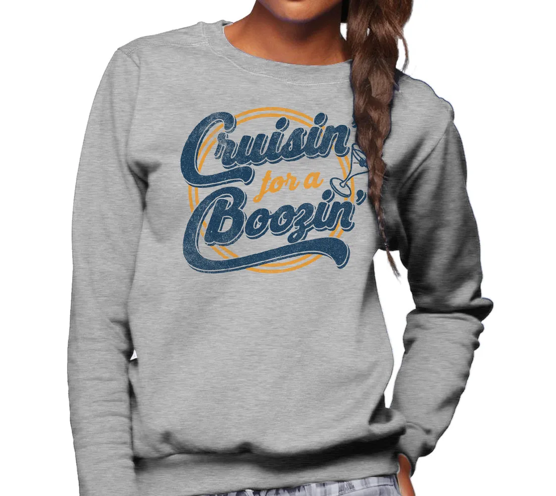 Unisex Cruisin for a Boozin Sweatshirt - Funny Drinking Shirt