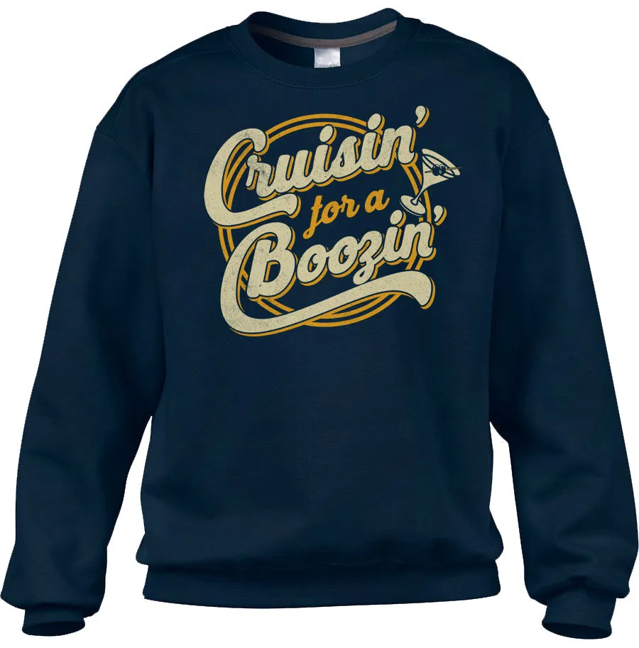 Unisex Cruisin for a Boozin Sweatshirt - Funny Drinking Shirt