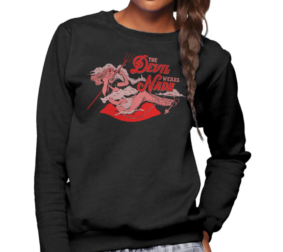 Unisex The Devil Wears Nada Sweatshirt