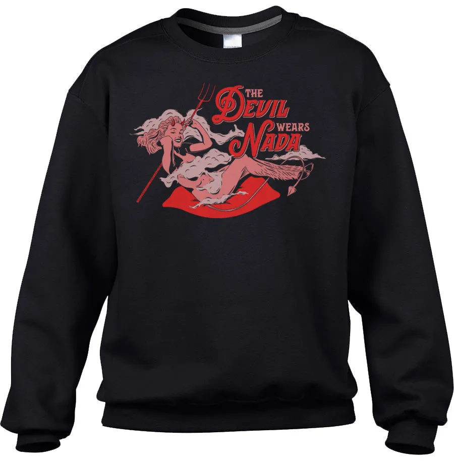 Unisex The Devil Wears Nada Sweatshirt